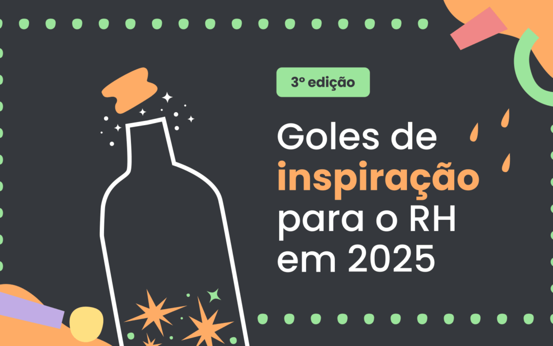 [ESPECIAL] Goles de inspiração para 2025: qual será o futuro do RH nos próximos 5 anos?