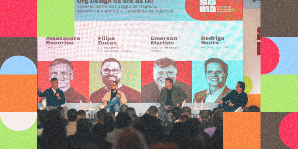 Participantes do painel do SOMA 2026 sobre Org Design em tempos de IA